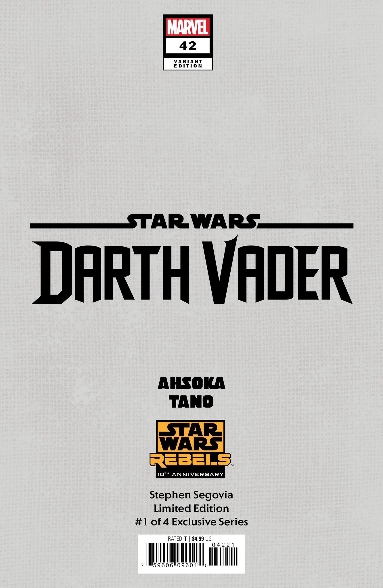 STAR WARS: DARTH VADER 42 STEPHEN SEGOVIA REBELS 10TH ANNIVERSARY LIMITED EDITION #1 OF 4 EXCLUSIVE SERIES OPTIONS- 01/03/24