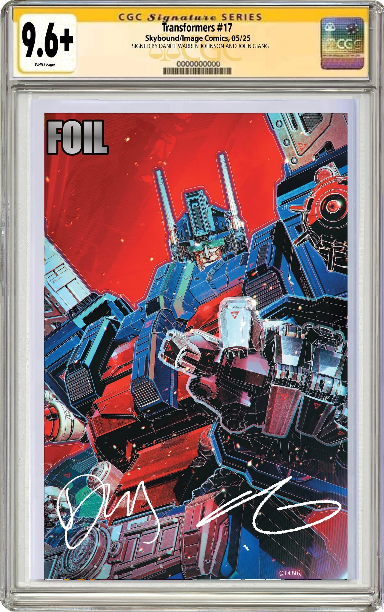 TRANSFORMERS #17 JOHN GIANG ULTRA MAGNUS EXCLUSIVE FOIL VARIANT SIGNED BY DANIEL WARREN JOHNSON & JOHN GIANG CGC 9.6 OR BETTER