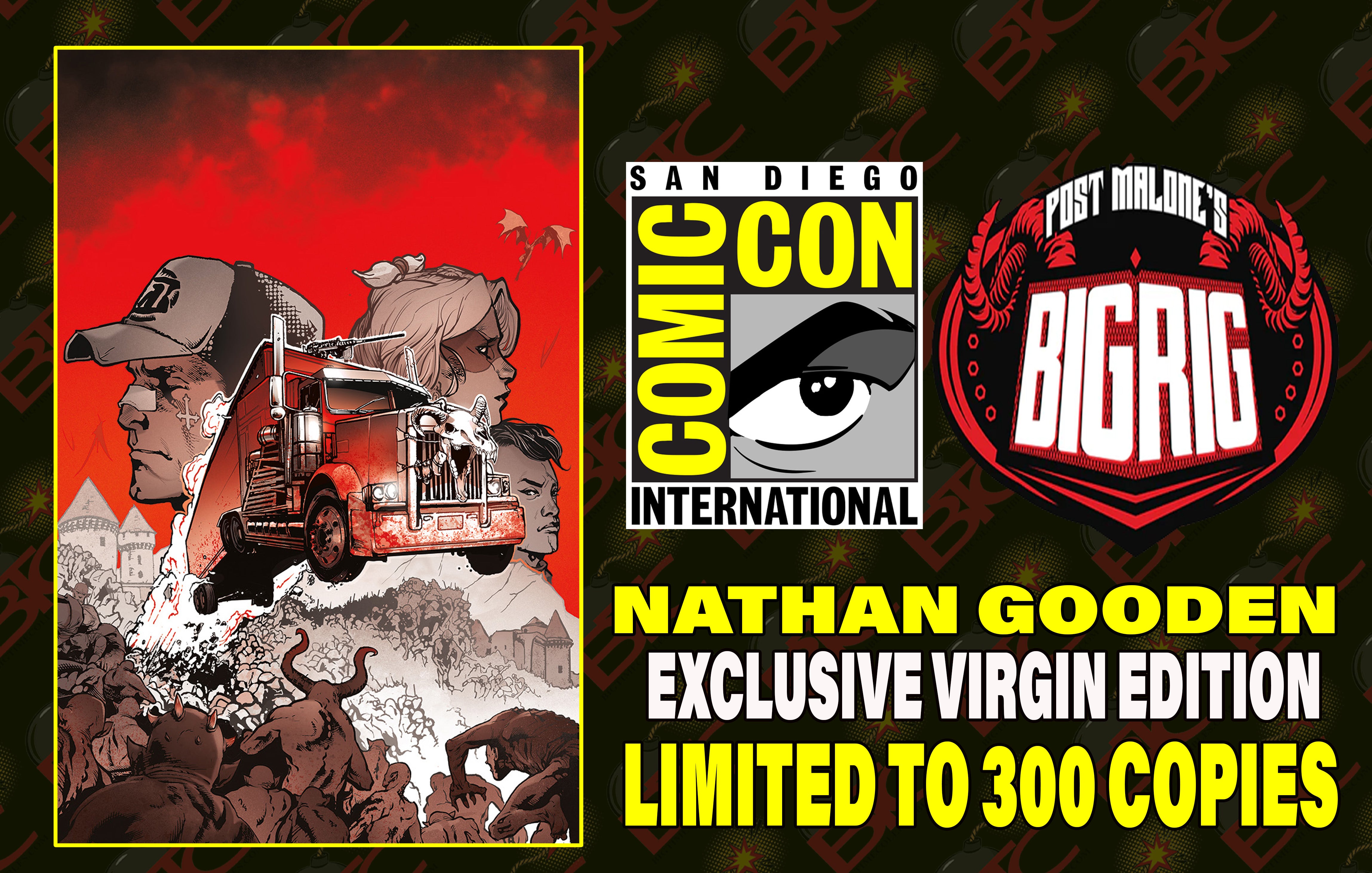 POST MALONE'S BIG RIG #1 NATHAN GOODEN SDCC EXCLUSIVE VARIANT COVERS.