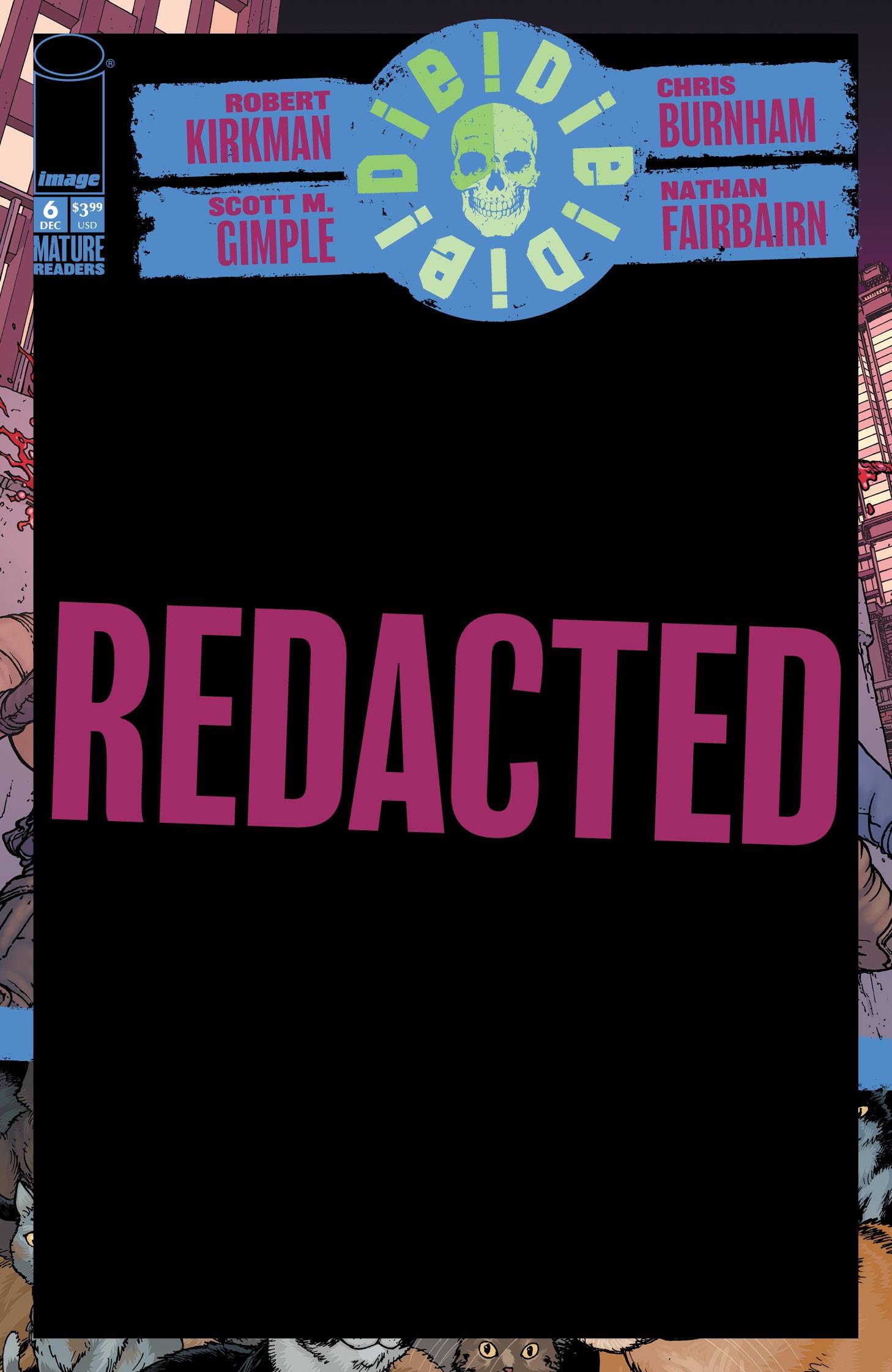 DIE DIE DIE #6 12/19