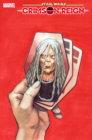 03/09/2022 STAR WARS: CRIMSON REIGN 3 LOPEZ SABACC CARD VARIANT 1:25