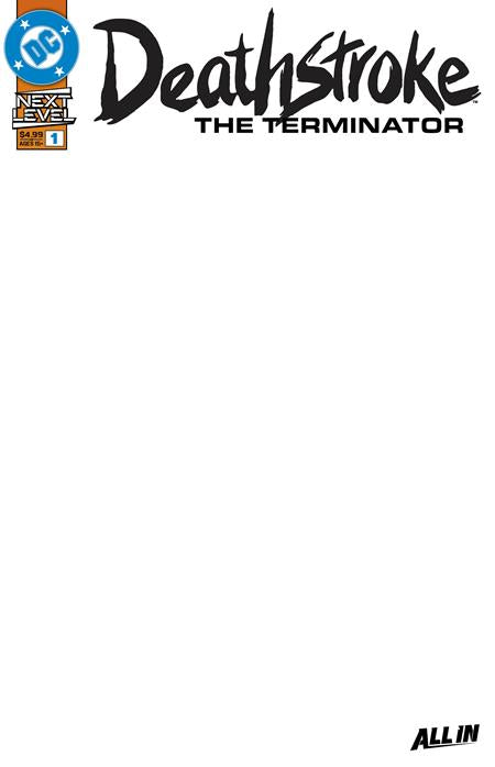 DEATHSTROKE THE TERMINATOR #1 CVR F BLANK CARD STOCK VAR -- [Expected In Stock Date : 03-18-26]