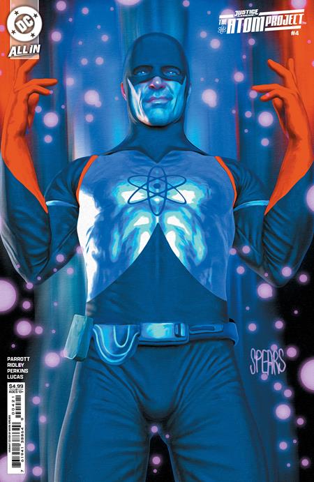 JUSTICE LEAGUE THE ATOM PROJECT #4 (OF 6) CVR B MARK SPEARS CARD STOCK VAR  -- [Expected In Stock Date : 04-02-25]