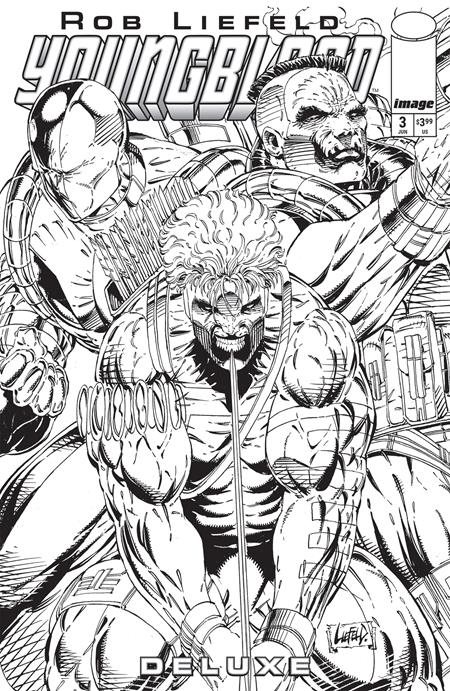 YOUNGBLOOD DELUXE #3 CVR C INC 1:25 ROB LIEFELD B&W VAR -- [Expected In Stock Date : 06-18-25 ]