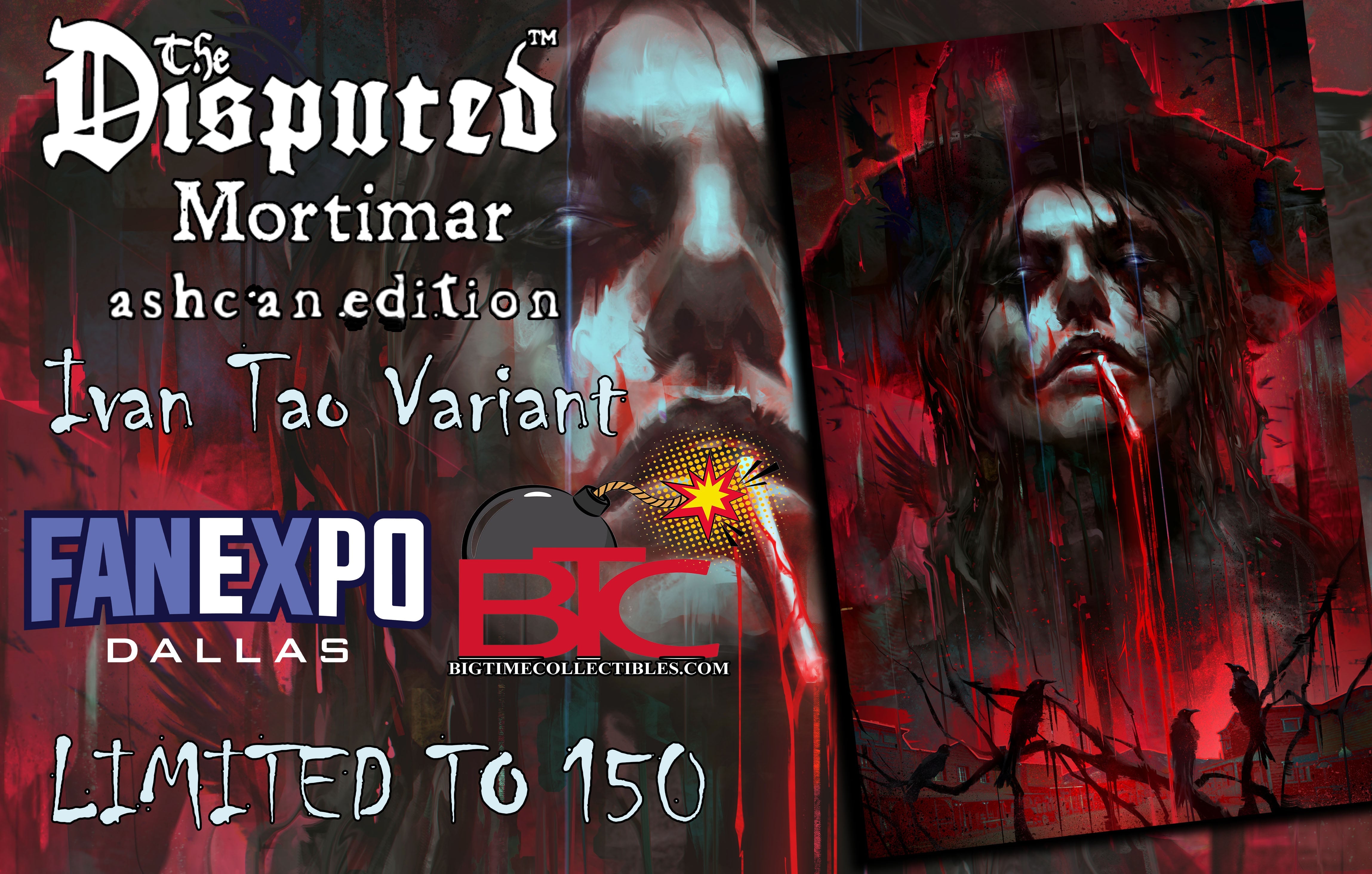 DISPUTED: MORTIMAR ASHCAN EDITION IVAN TAO FANEXPO DALLAS EXCLUSIVE OPTIONS