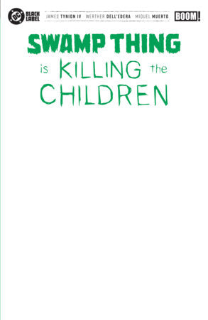 Swamp Thing is Killing the Children #1 G Blank Sketch Variant -- [12-02-26 ]