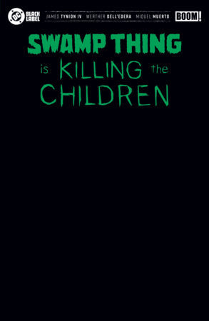 Swamp Thing is Killing the Children #1 I Black Blank Sketch Variant (Foil) -- [12-02-26 ]