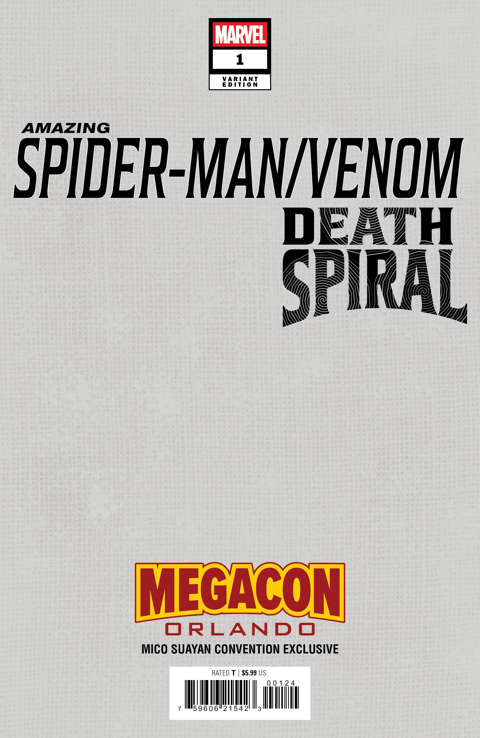 AMAZING SPIDER-MAN VENOM DEATH SPIRAL #1 MICO SUAYAN MEGACON EXCLUSIVE VARIANT COVERS  [02-25-26 ]