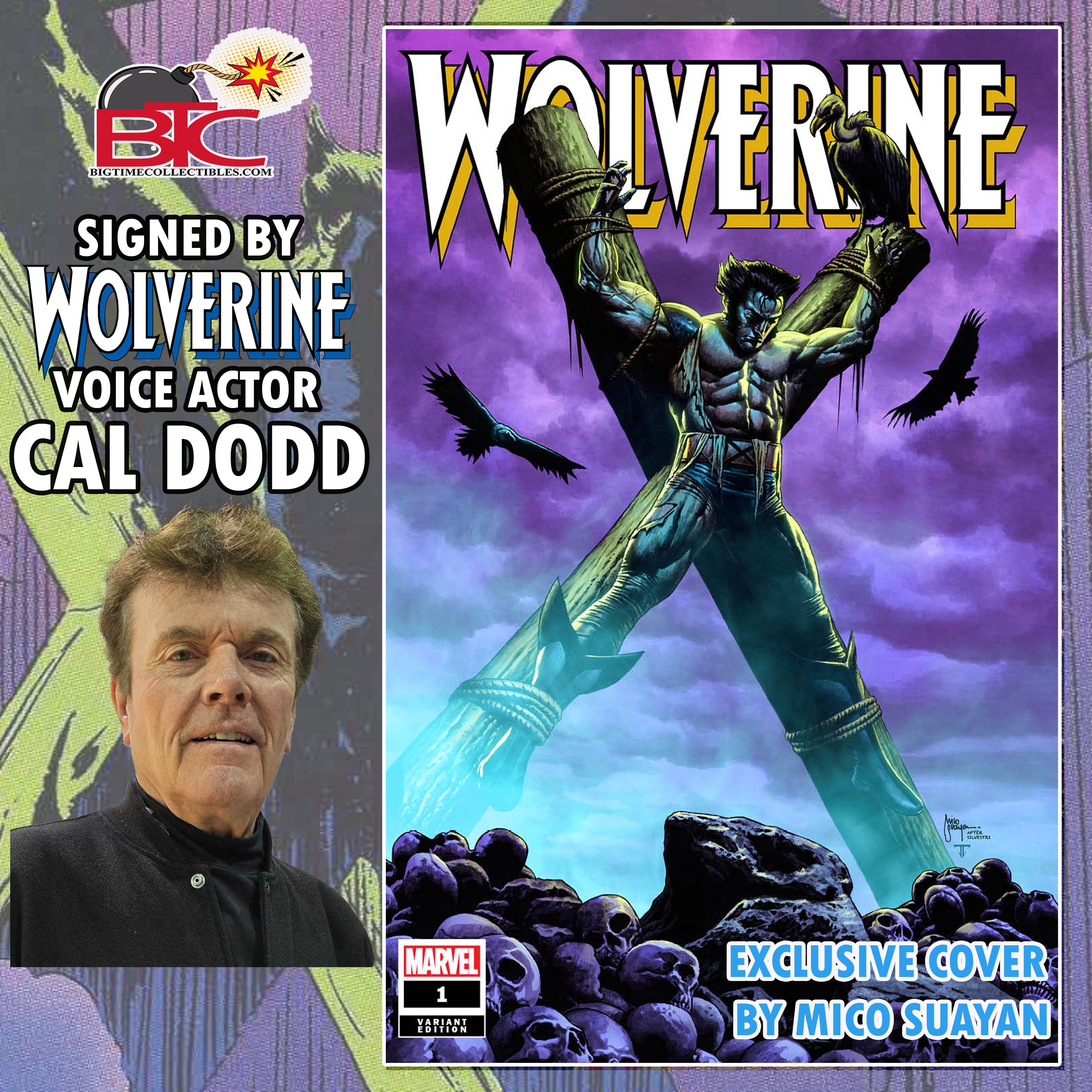 WOLVERINE #1 MICO SUAYAN EXCLUSIVE SIGNATURE OPPORTUNITY W/CAL DODD & MICO SUAYAN