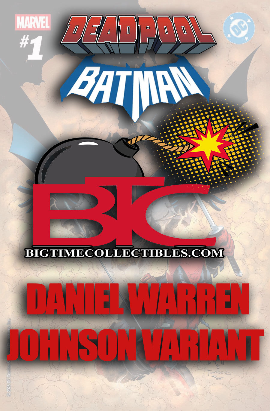 MARVEL/DC: DEADPOOL/BATMAN #1 DANIEL WARREN JOHNSON VARIANT  -- [Expected In Stock Date : 09-17-25 ]