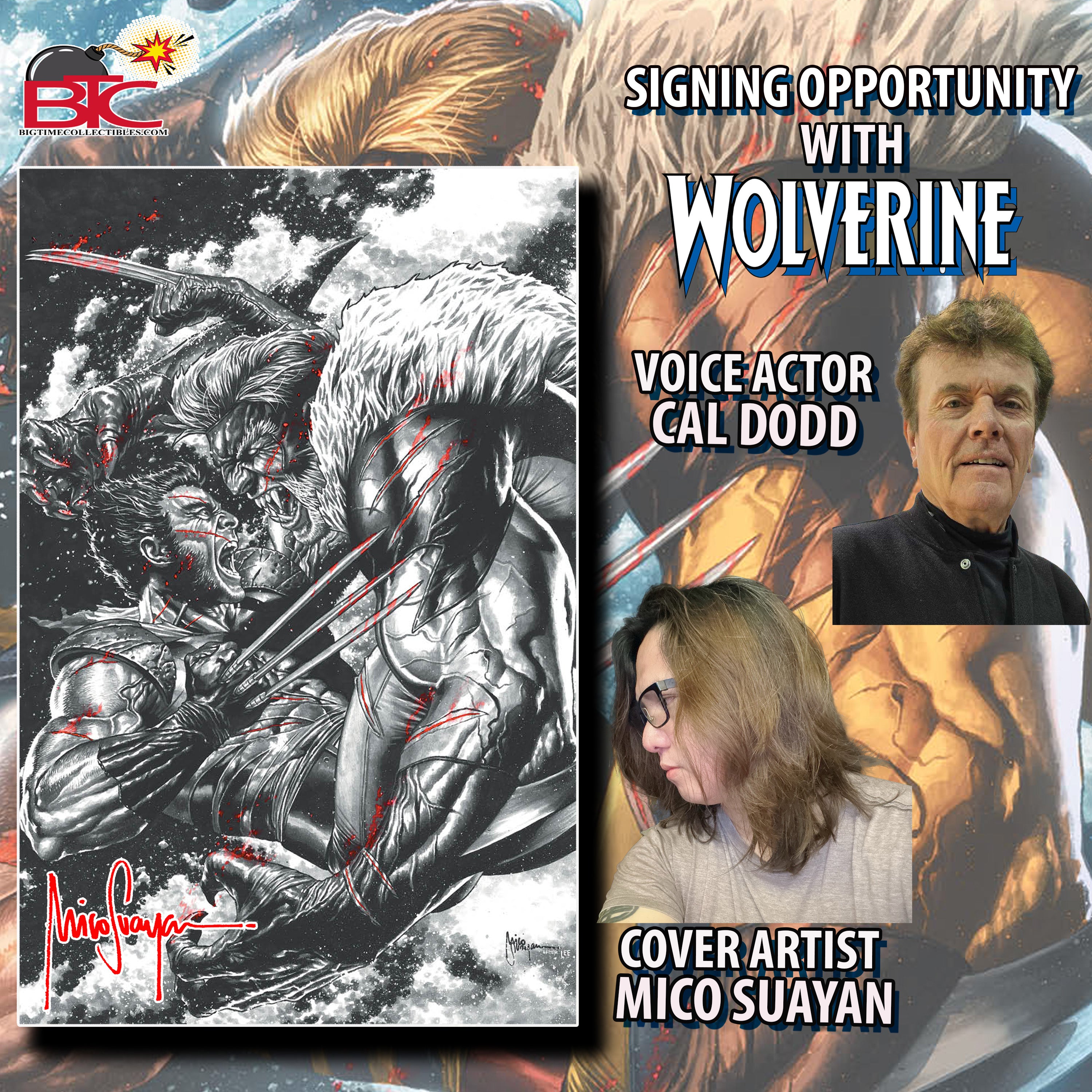 WOLVERINE #41 CONVENTION EXCLUSIVE SIGNATURE OPPORTUNITY W/CAL DODD & MICO SUAYAN