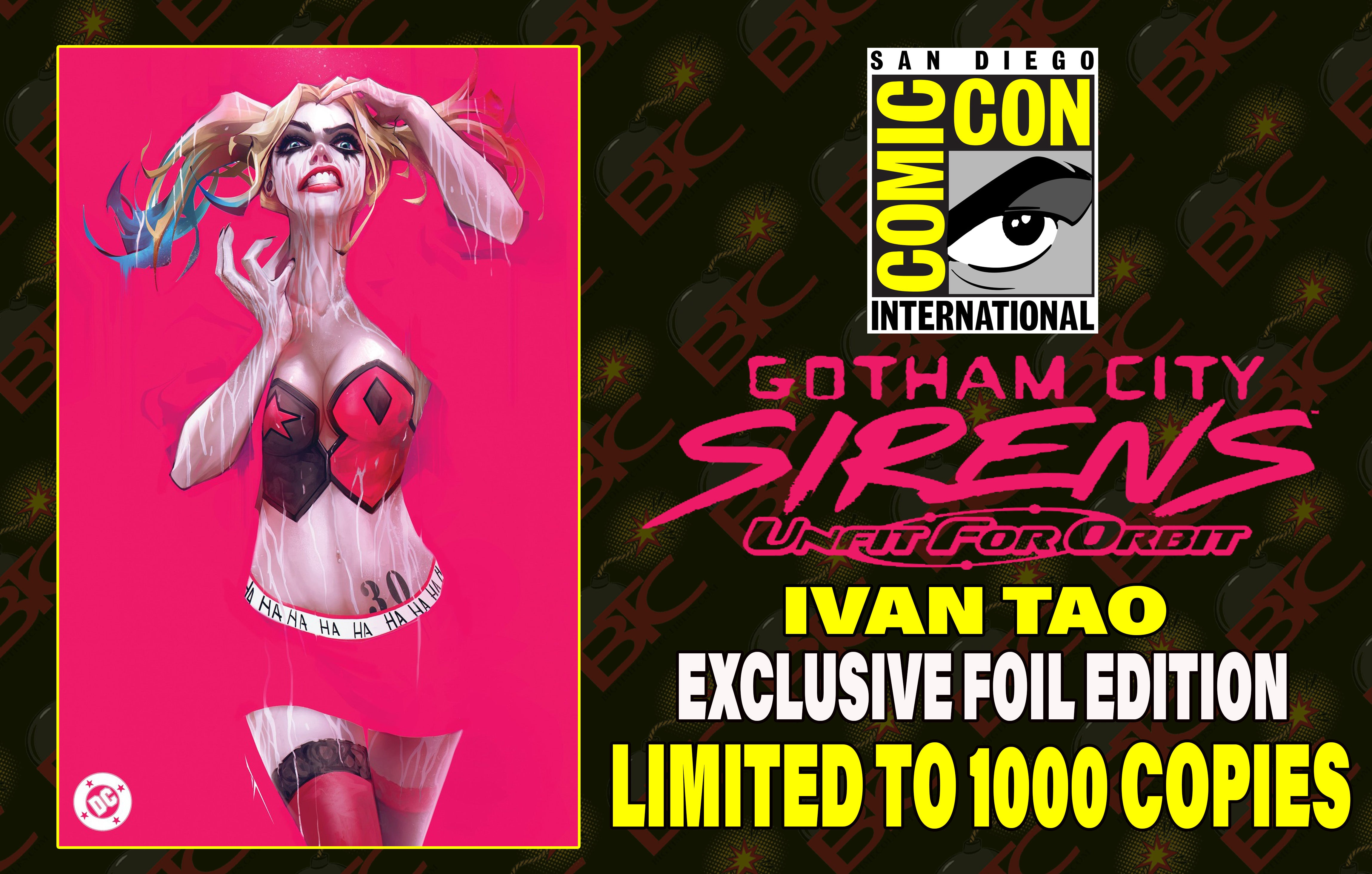 GOTHAM CITY SIRENS UNFIT FOR ORBIT #1 IVAN TAO SDCC EXCLUSIVE FOIL EDITION. LIMITED TO 1000 COPIES W/LAVA FOIL COA