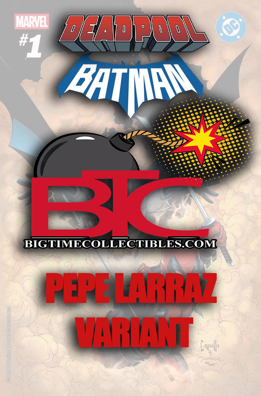 MARVEL/DC: DEADPOOL/BATMAN #1 PEPE LARRAZ VARIANT  -- [Expected In Stock Date : 09-17-25 ]