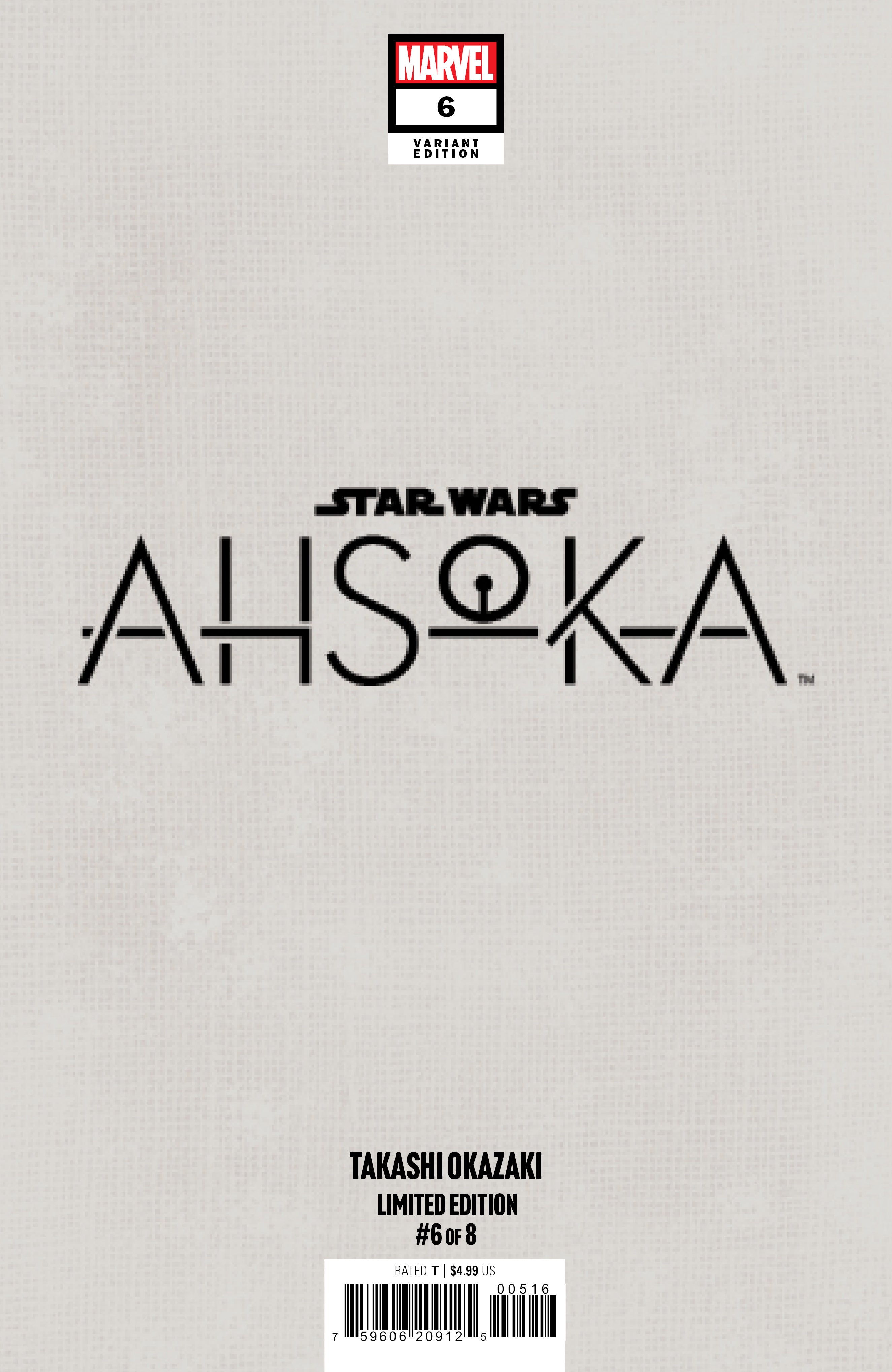 STAR WARS: AHSOKA #6 TAKASHI OKAZAKI LIMITED EDITION EXCLUSIVE VARIANT OPTIONS - 12-18-24