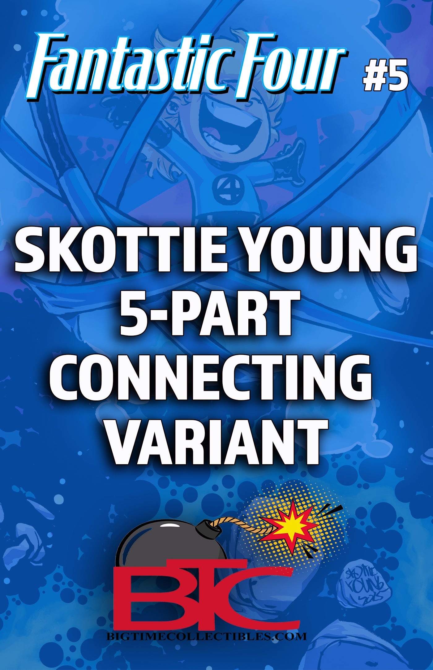 FANTASTIC FOUR #1-5 SKOTTIE YOUNG 5-PART CONNECTING VARIANT SET OPTIONS -- [Expected In Stock Date : 11-12-25]