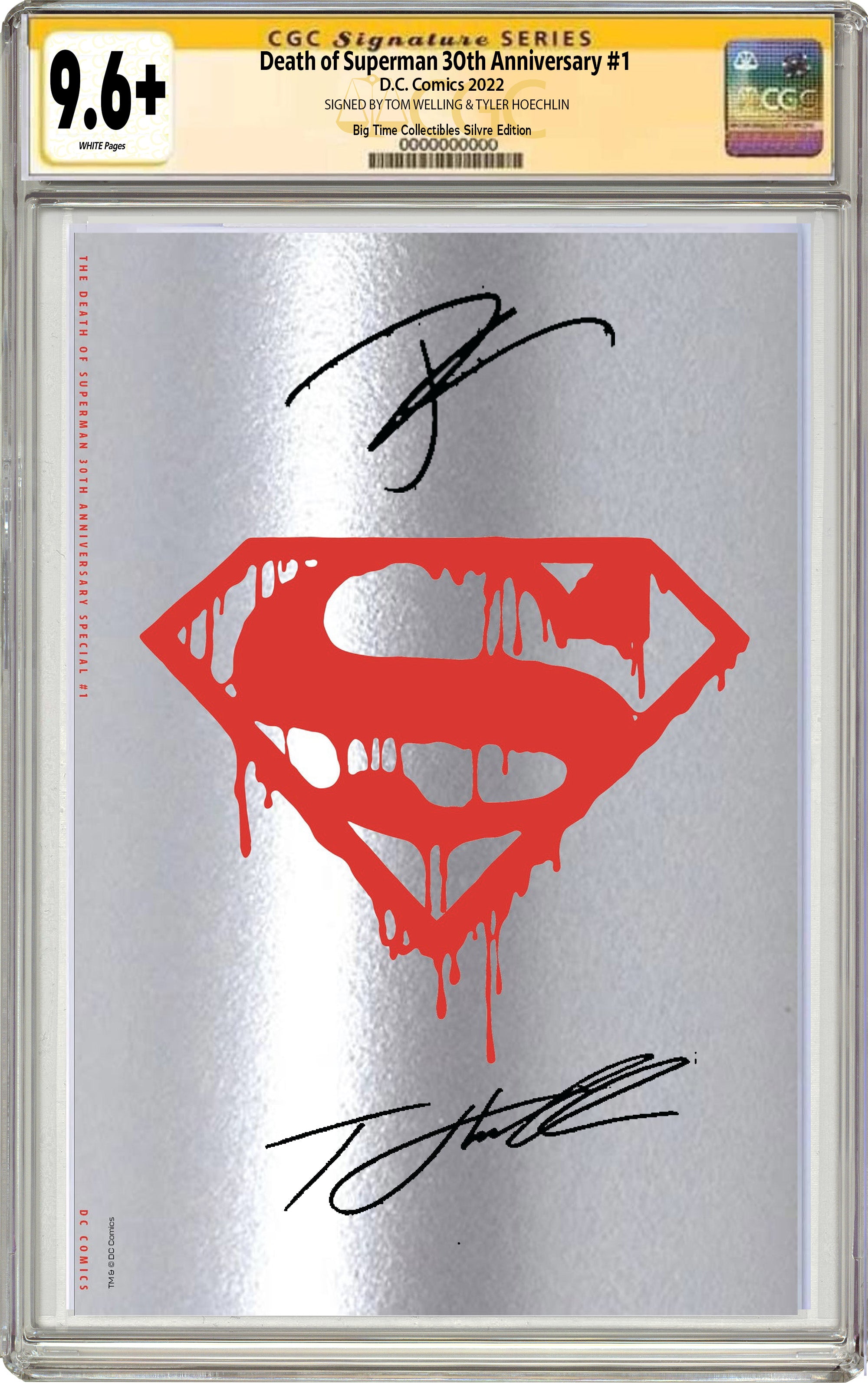 DEATH OF SUPERMAN 30TH ANNIVERSARY #1 BTC SILVER FOIL EDITION SIGNED BY TOM WELLING & TYLER HOECHLIN CGC 9.6 OR BETTER