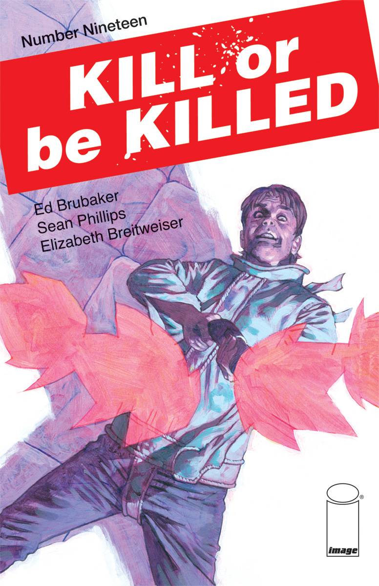 KILL OR BE KILLED #19 (MR) RELEASE DATE 05/30